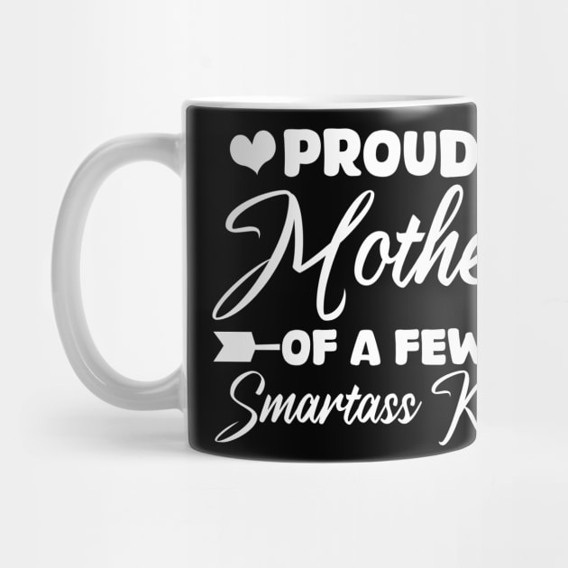 proud mother of a few smartass kids by mdr design